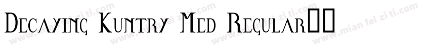 Decaying Kuntry Med Regular字体转换